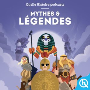 kideaz mythes legendes quelle histoire podcast enfants