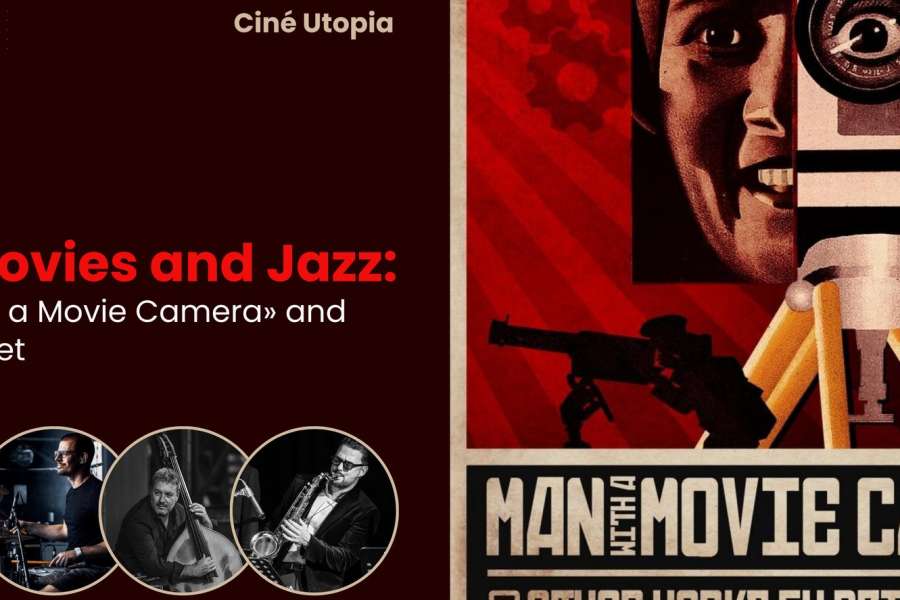 kideaz copyright event cine utopia  old movies and jazz man with a movie camera